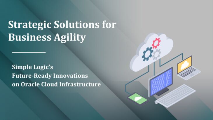 Strategic_Solutions_for_Business_Agility_Simple_Logic's_Future_Ready_Innovations_on_Oracle_Cloud_Infrastructure.png